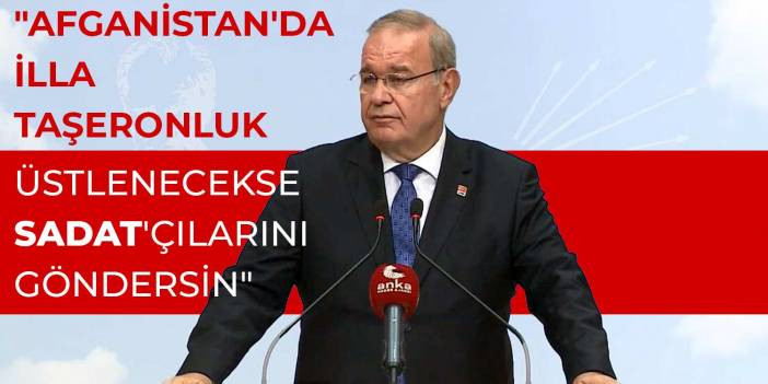 'Afganistan'da illa taşeronluk &uuml;stlenecekse SADAT'&ccedil;ılarını g&ouml;ndersin'