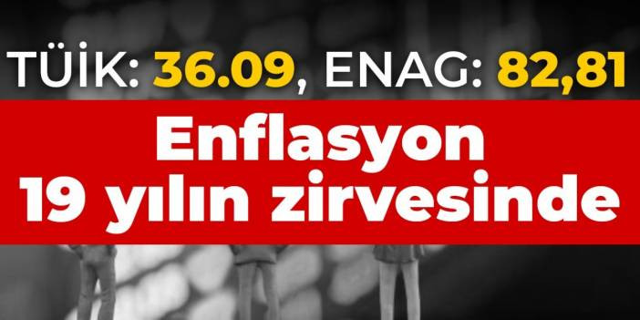 Enflasyonu 19 yılın zirvesinde: T&Uuml;İK: y&uuml;zde 36.08 ENAG: y&uuml;zde 82.81