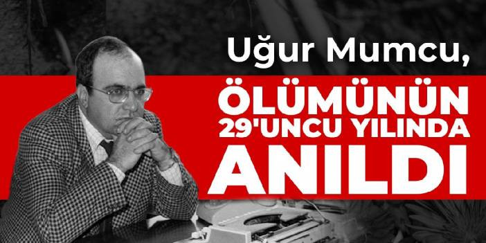 Uğur Mumcu, ölümünün 29'uncu yılında anıldı