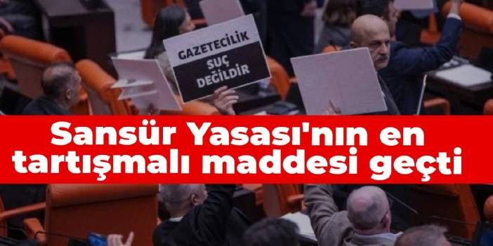 Sans&uuml;r Yasası'nın en tartışmalı maddesi ge&ccedil;ti