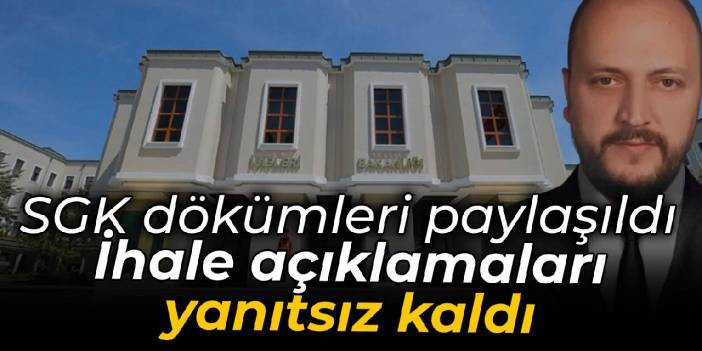 Bakanlık, Emin Şen'in SGK d&ouml;k&uuml;mlerini paylaştı: İhale a&ccedil;ıklamaları yanıtsız kaldı