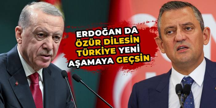 Özel'den Erdoğan'a 'sürtük' 'çürük' ve 'terörist' sözleri için özür çağrısı