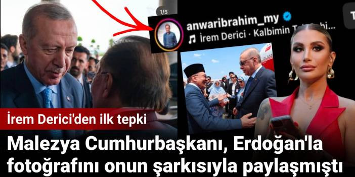 Malezya Cumhurbaşkanı, Erdoğan'la olan fotoğrafını İrem Derici şarkısıyla paylaşmıştı: Derici'den ilk tepki