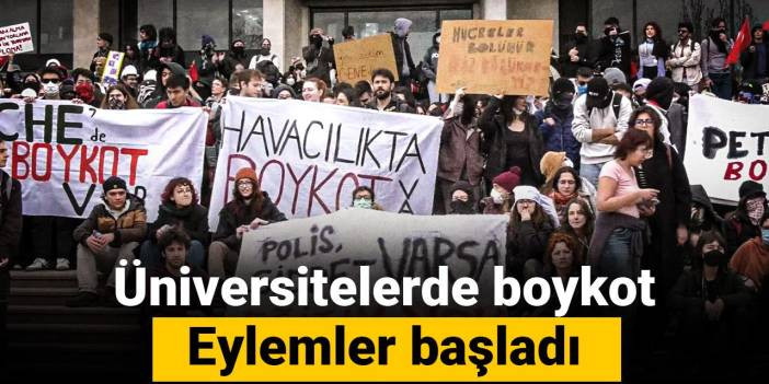 Üniversitelerde boykot: Eylemler başladı