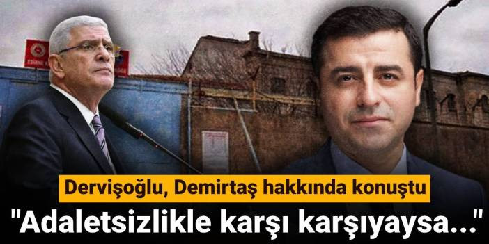 Müsavat Dervişoğlu'ndan Selahattin Demirtaş açıklaması: Adaletsizlikle karşı karşıyaysa...