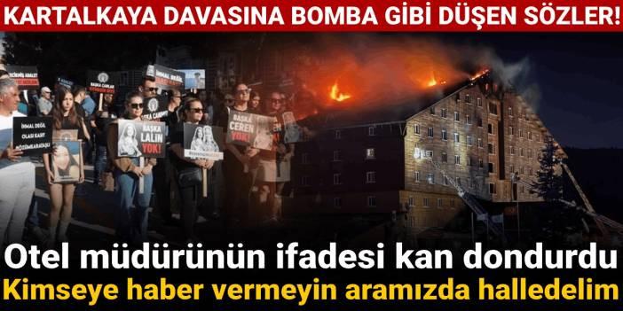 Kartalkaya davasına bomba gibi düşen sözler! Otel müdürünün ifadesi kan dondurdu